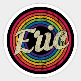 Eric - Retro Rainbow Faded-Style Sticker